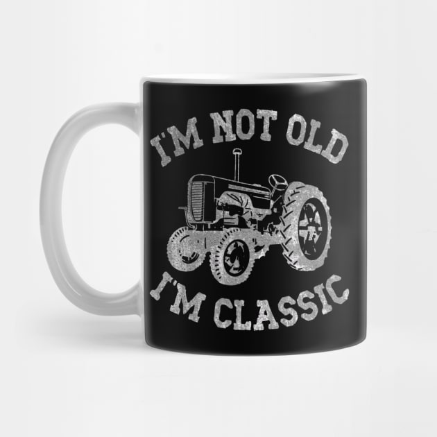 I'm Not Old I'm Classic by Etopix